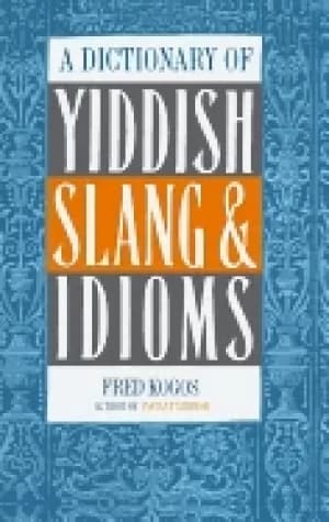 dictionary of yiddish slang and idioms
