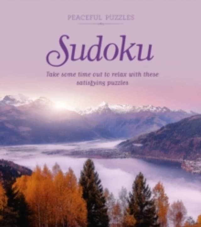 Peaceful Puzzles Sudoku : Take Some Time Out to Relax with These Satisfying Puzzles Paperback / softback