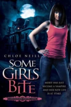 Some Girls Bite by Chloe Neill Paperback