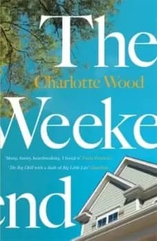 The weekend by Charlotte Wood