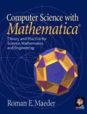 computer science with mathematica r theory and practice for science mathema