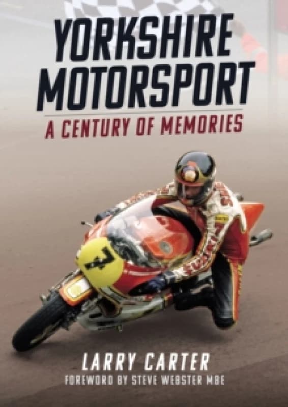 Yorkshire Motorsport : A Century of Memories Paperback / softback