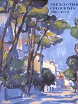 The Scottish Colourists 1900-1930 by Philip Long and Elizabeth Cumming and National Galleries of Scotland and Royal Academy of Arts Paperback