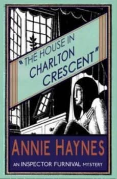 The House in Charlton Crescent by Annie Haynes Paperback