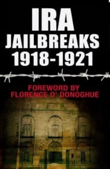 Ira Jailbreaks 1918-1921 by Florence Odonoghue Book