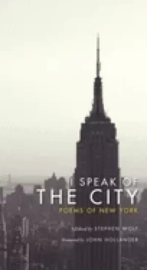 i speak of the city poems of new york