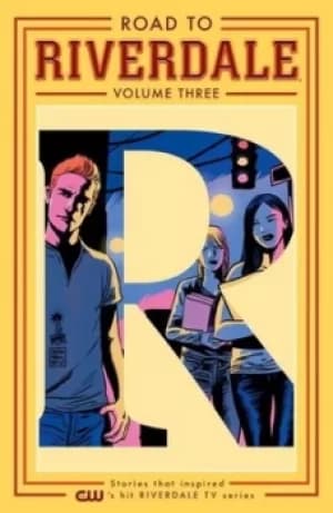 Road to Riverdale Volume 3 by Mark Waid