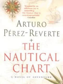 The Nautical Chart by Arturo Perez-Reverte Paperback