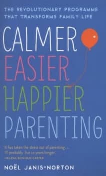 Calmer Easier Happier Parenting by Nol Janis-Norton Paperback
