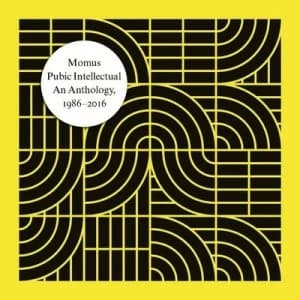 Pubic Intellectual An Anthology 1986-2016 by Momus CD Album