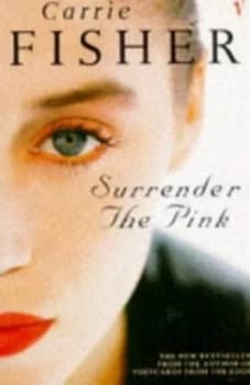 Surrender the Pink by Carrie Fisher Book