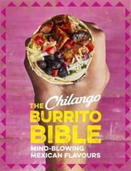 The Chilango burrito bible by Eric Partaker