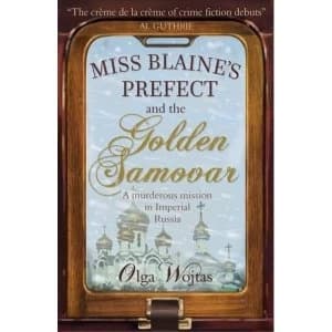 Miss Blaine's Prefect and the Golden Samovar Paperback / softback 2018