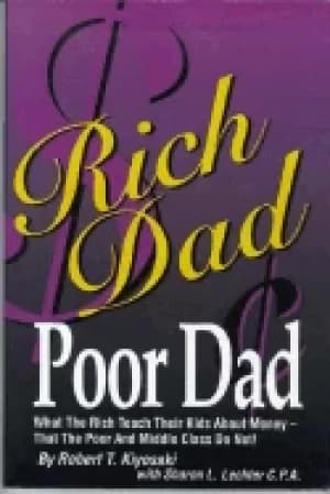 rich dad poor dad the rich teach their kids about money the poor and middle