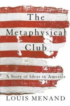 The Metaphysical Club by Louis Menand Hardback