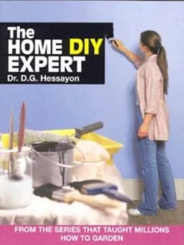 The Home Diy Expert by D. G Hessayon Paperback