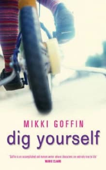 Dig Yourself by Mikki Goffin Paperback