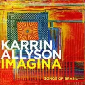 Imagina Songs of Brasil by Karrin Allyson CD Album