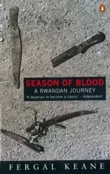 Season of Blood : A Rwandan Journey