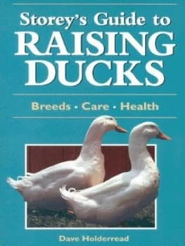 Storeys Guide to Raising Ducks by Dave Holderread Paperback