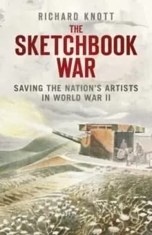 The Sketchbook War : Saving the Nations Artists in World War II