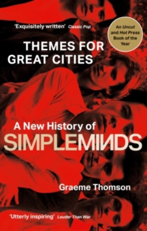 Themes for Great Cities : A New History of Simple Minds Paperback / softback