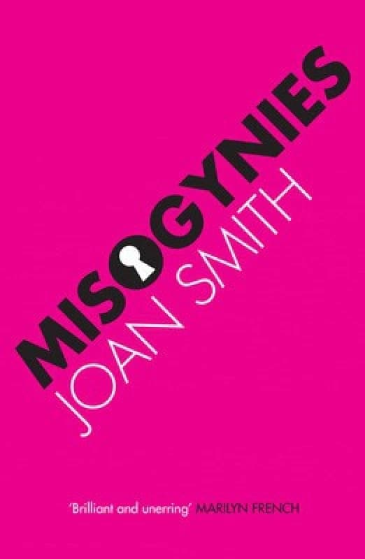 Misogynies by Joan Smith Paperback