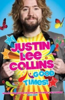 Good Times by Justin Lee Collins Hardback