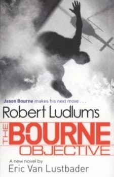 Robert Ludlums the Bourne Objective by Eric Van Lustbader Paperback