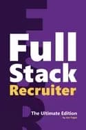 full stack recruiter the ultimate edition