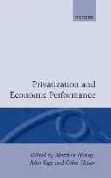 Privatization and Economic Performance by Matthew Bishop