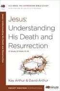 jesus understanding his death and resurrection a study of mark 14 16