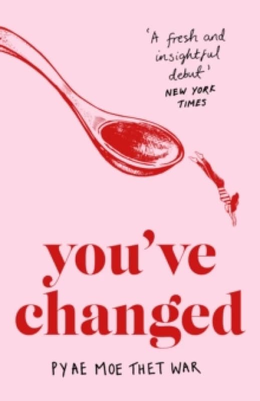 You've Changed. Paperback. By Pyae Moe Thet War Books