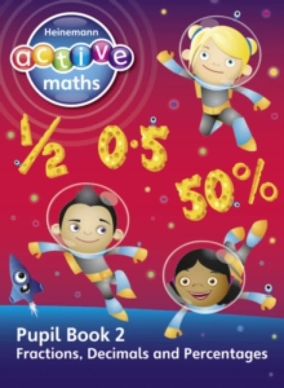 Amy Sinclair Heinemann Active Maths - Second Level - Exploring Number - Pupil Book 2 - Fractions, Decimals and Percentages Book Multi unisex