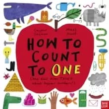 How to Count to ONE : (And don't even THINK about bigger numbers!)