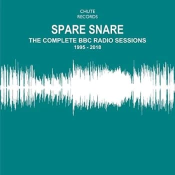Spare Snare - The Complete BBC Radio Sessions 1995 -2018 CD
