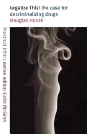 legalize this the case for decriminalizing drugs