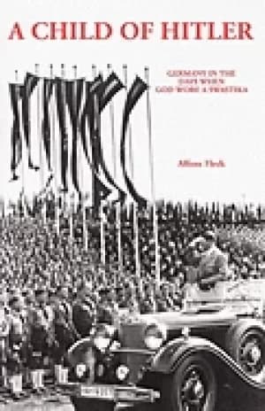 child of hitler germany in the days when god wore a swastika