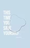 this time you save yourself