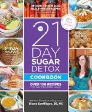 21 day sugar detox cookbook over 100 recipes for any program level sanfilip