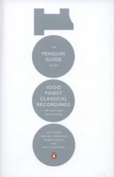 The Penguin Guide to the 1000 Finest Classical Recordings by Ivan Al March Hardback