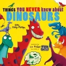 Things You Never Knew About Dinosaurs (NE PB)