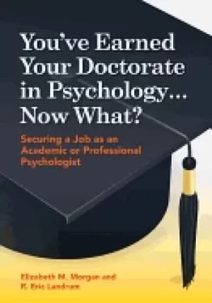youve earned your doctorate in psychology now what securing a job as an aca