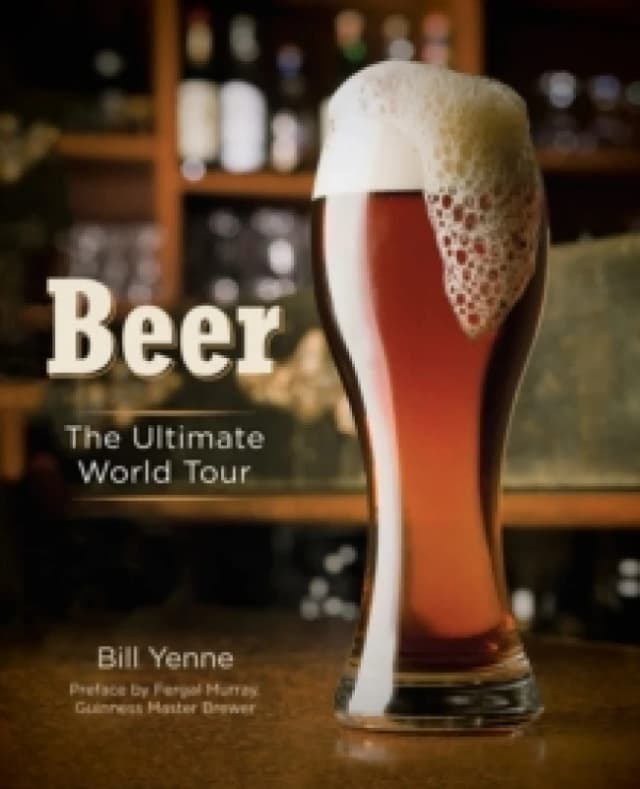 Beer. Hardback. By Bill Yenne Books
