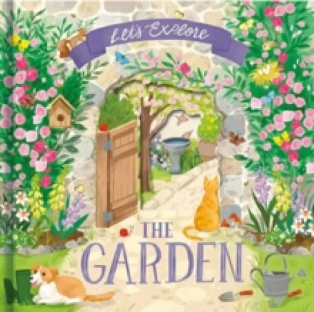 Let'S Explore the Garden Board book