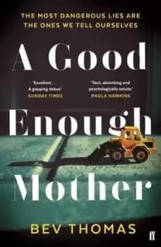 A good enough mother by Bev Thomas