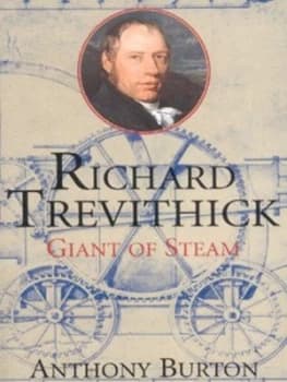 Richard Trevithick by Anthony Burton Paperback