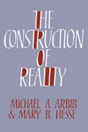 The construction of reality by Michael A. Arbib