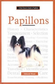 A New Owners Guide to Papillons by Deborah Wood Hardback