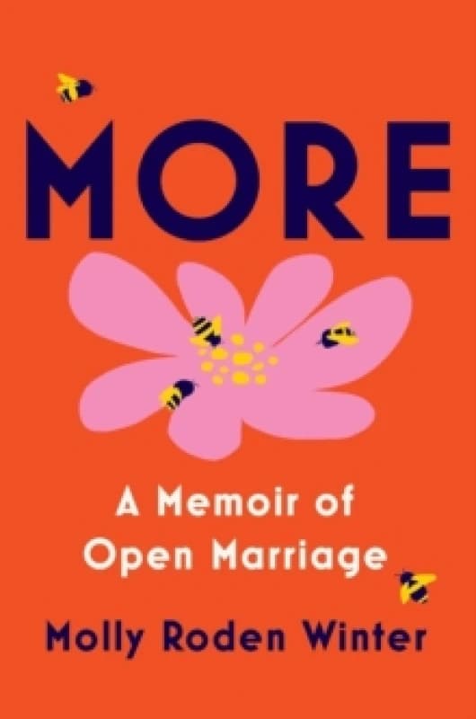 More : A Memoir of Open Marriage Hardback